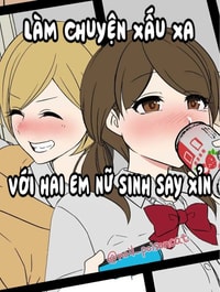 Làm chuyện xấu xa với hai em nữ sinh say xỉn [Senpai no ie de deisui shita onnanokotachi no hanashi]