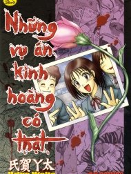 Những vụ án kinh hoàng có thật. [Shin Gendai Ryoukiden; Modern Stories of the Bizarre; 真・現代猟奇伝]
