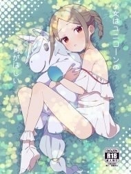 Truyền thuyết về Kì Lân [Shoujo wa Unicorn no Tsuno ga Hoshii; The Girl Who Wants a Unicorn's HornThe Girl Who Wants a Unicorn's Horn]