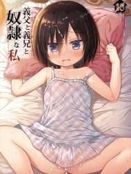 Tôi Là Đồ Chơi Của Dượng Và Con Ổng [Chichi to Ani to Dorei na Watashi]