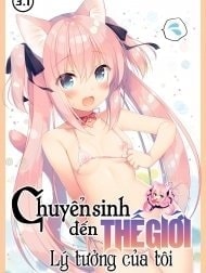 Bìa truyện Chuyển Sinh Đến Thế Giới Lý Tưởng Của Tôi [Boku no Risou no Isekai Seikatsu, My Ideal Life In A Different World]